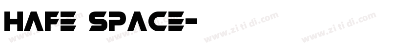 Hafe Space字体转换